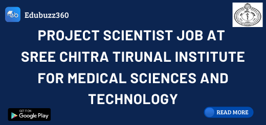 Project Scientist Job at Sree Chitra Tirunal Institute for Medical Sciences and Technology