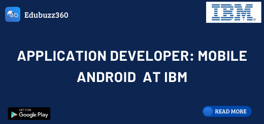 Application Developer: Mobile Android at IBM