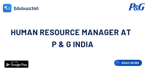 Human Resource Manager at P & G India