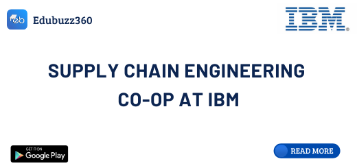 Supply Chain Engineering Co-op at IBM