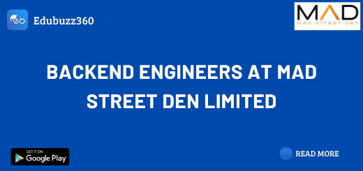 Backend Engineers at Mad Street Den Limited