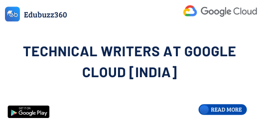 Technical Writers at Google Cloud[India]