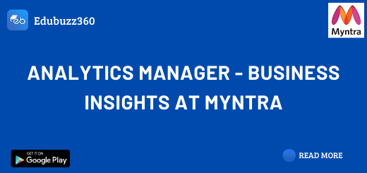 Analytics Manager - Business insights at Myntra