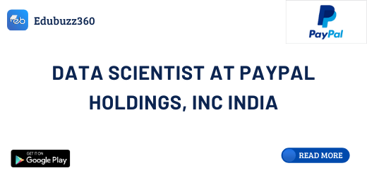 Data Scientist at PayPal Holdings, Inc India