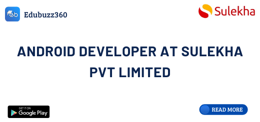 Android Developer at Sulekha Pvt Limited