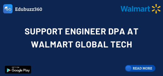 Support Engineer DPA at Walmart Global Tech