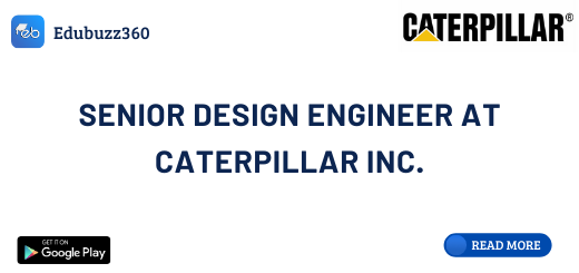 Senior Design Engineer at Caterpillar Inc.