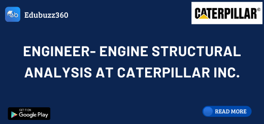 Engineer- Engine Structural Analysis at Caterpillar Inc.