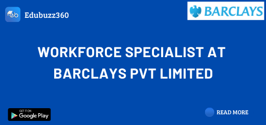 Workforce Specialist at Barclays Pvt Limited