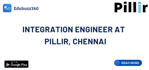 Integration Engineer at Pillir, Chennai, India