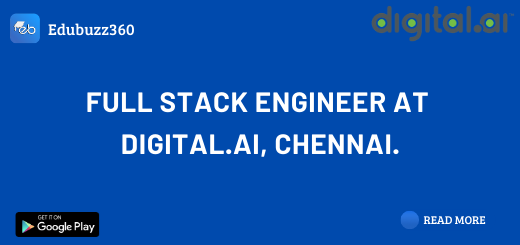 Full Stack Engineer at Digital.ai, Chennai.