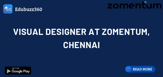 Visual Designer at Zomentum, Chennai