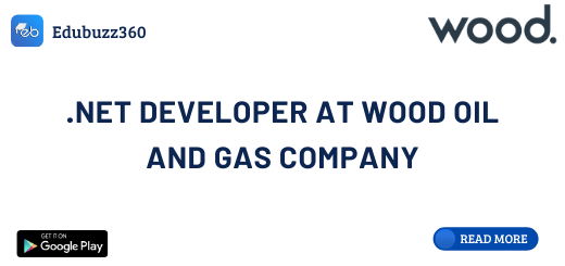 .NET Developer at Wood Oil and Gas Company