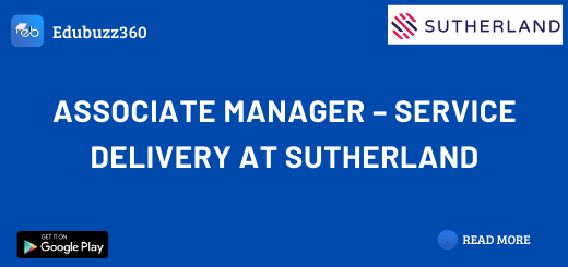 Associate Manager – Service Delivery at Sutherland