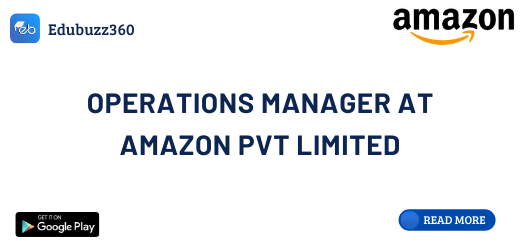 Operations Manager at Amazon Pvt Limited