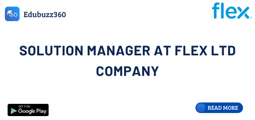 Solution Manager at Flex Ltd Company