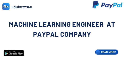 Machine Learning Engineer at PayPal Company