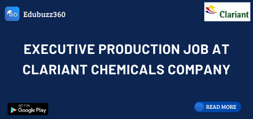 Executive Production Job at Clariant Chemicals company