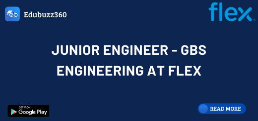 Junior Engineer - GBS Engineering at Flex