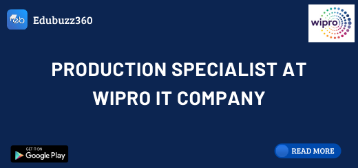 Production Specialist at Wipro IT Company