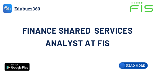 Finance Shared Services Analyst at FIS